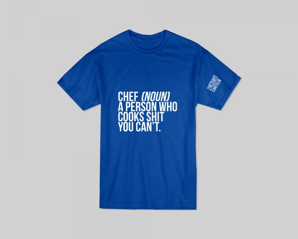 Blue T-shirt with Chef [noun] slogan